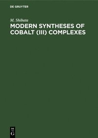 bokomslag Modern Syntheses of Cobalt (III) Complexes