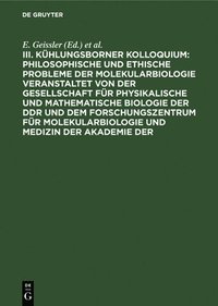 bokomslag Philosophische Und Ethische Probleme Der Molekularbiologie Veranstaltet Von Der Gesellschaft Für Physikalische Und Mathematische Biologie Der DDR Und Dem Forschungszentrum Für Molekularbiologie Und...