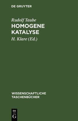 Rudolf Taube, H Klare - Homogene Katalyse, Inbunden