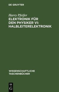 bokomslag Elektronik Für Den Physiker VI: Halbleiterelektronik