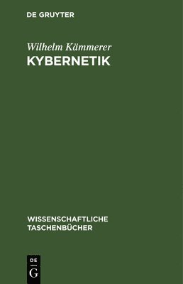 Wilhelm Kämmerer - Kybernetik, Inbunden