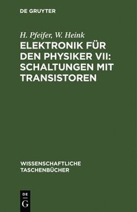 bokomslag Elektronik Fr Den Physiker VII: Schaltungen Mit Transistoren