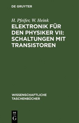 bokomslag Elektronik Für Den Physiker VII: Schaltungen Mit Transistoren