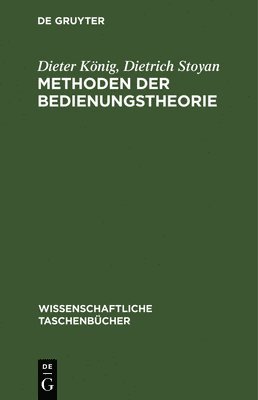 Dieter König, Dietrich Stoyan, Dieter Dietrich König Stoyan - Methoden Der Bedienungstheorie, Inbunden