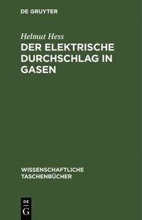 bokomslag Der Elektrische Durchschlag in Gasen
