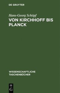 bokomslag Von Kirchhoff Bis Planck