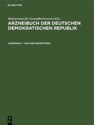Ministerium Für Gesundheitswesen - -2ab-Ddr-Rezepturen, Inbunden