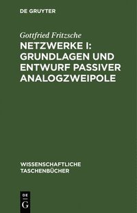 bokomslag Netzwerke I: Grundlagen Und Entwurf Passiver Analogzweipole