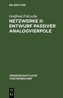 bokomslag Netzwerke II: Entwurf Passiver Analogvierpole