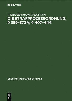 bokomslag Die Strafprozeordnung,  359-373a;  407-444