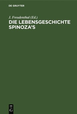 J Freudenthal, J. Freudenthal - Die Lebensgeschichte Spinoza's, Inbunden