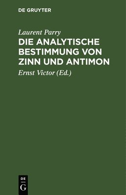 bokomslag Die Analytische Bestimmung Von Zinn Und Antimon