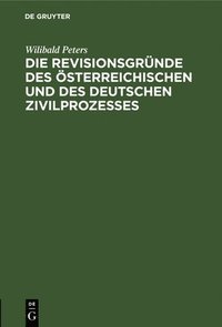 bokomslag Die Revisionsgründe Des Österreichischen Und Des Deutschen Zivilprozesses