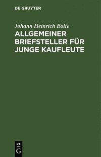 bokomslag Allgemeiner Briefsteller Für Junge Kaufleute