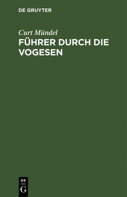 Fhrer Durch Die Vogesen 1