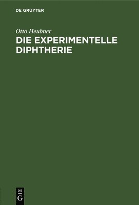 Die Experimentelle Diphtherie 1