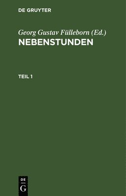 Georg Gustav Fülleborn - Nebenstunden. Teil 1, Inbunden