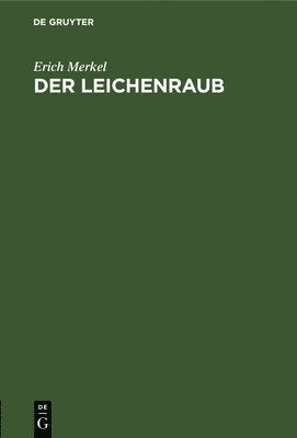 Der Leichenraub 1