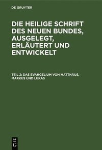 bokomslag Das Evangelium Von Matthäus, Markus Und Lukas