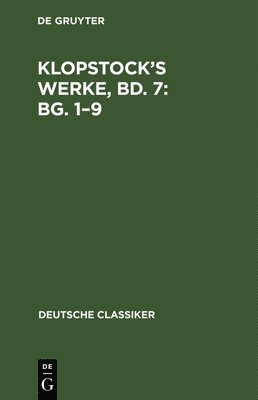 Klopstock's Werke, Bd. 7: Bg. 1-9