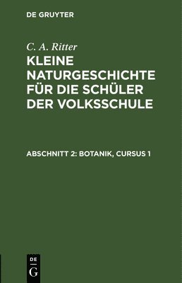 G A Ritter, G. A. Ritter - Botanik, Cursus 1, Inbunden
