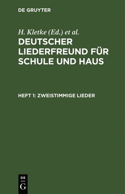 H Kletke, C E Pax, H. Kletke, C. E. Pax - Zweistimmige Lieder, Inbunden