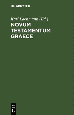 Karl Lachmann - Novum Testamentum Graece, Inbunden