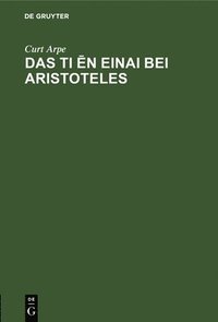 bokomslag Das Ti &#275;n Einai Bei Aristoteles