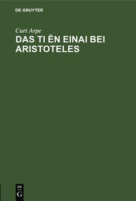 bokomslag Das Ti &#275;n Einai Bei Aristoteles