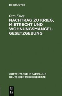 bokomslag Nachtrag Zu Krieg, Mietrecht Und Wohnungsmangelgesetzgebung