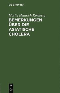 bokomslag Bemerkungen Über Die Asiatische Cholera