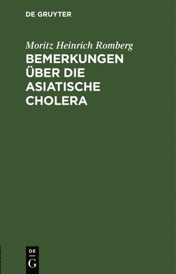 Bemerkungen ber Die Asiatische Cholera 1