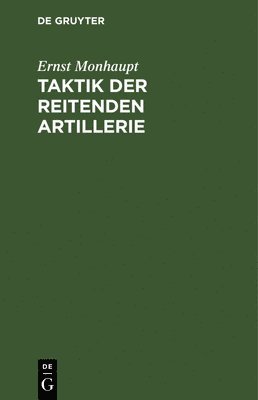 Taktik Der Reitenden Artillerie 1