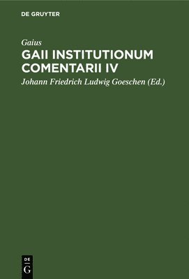 Gaii Institutionum Comentarii IV 1