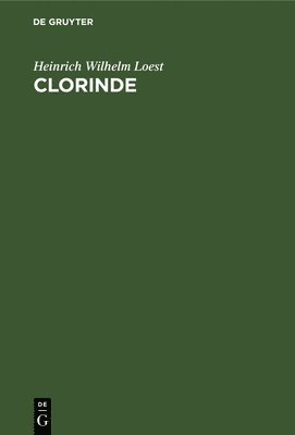 Heinrich Wilhelm Loest - Clorinde, Inbunden
