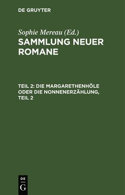 bokomslag Die Margarethenhöle Oder Die Nonnenerzählung, Teil 2