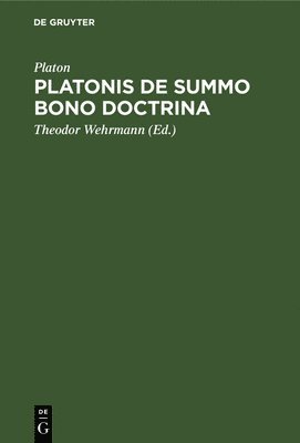 bokomslag Platonis de Summo Bono Doctrina