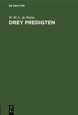 Drey Predigten 1