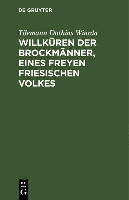 Willkren Der Brockmnner, Eines Freyen Friesischen Volkes 1