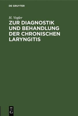 Zur Diagnostik Und Behandlung Der Chronischen Laryngitis 1