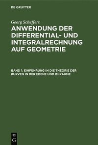 bokomslag Einführung in Die Theorie Der Kurven in Der Ebene Und Im Raume