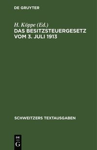 bokomslag Das Besitzsteuergesetz Vom 3. Juli 1913