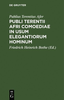 bokomslag Publi Terentii Afri Comoediae in Usum Elegantiorum Hominum