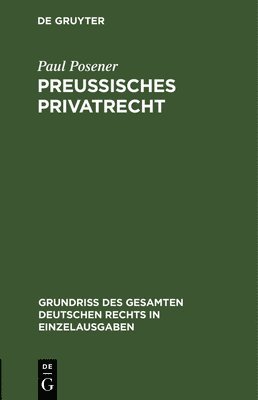 Paul Posener - Preußisches Privatrecht, Inbunden
