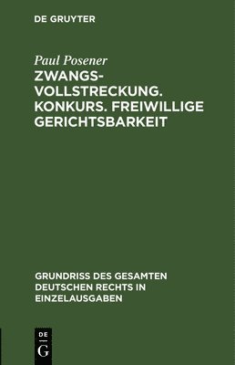 Zwangsvollstreckung. Konkurs. Freiwillige Gerichtsbarkeit 1