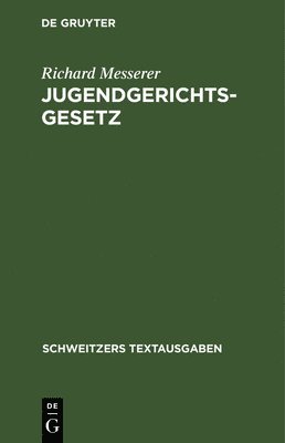 Richard Messerer - Jugendgerichtsgesetz, Inbunden