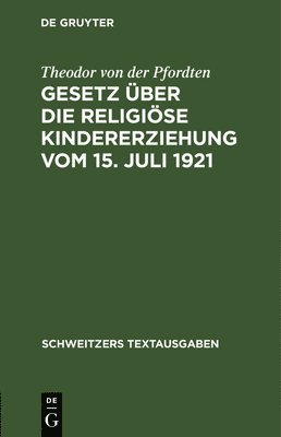 bokomslag Gesetz ber Die Religise Kindererziehung Vom 15. Juli 1921