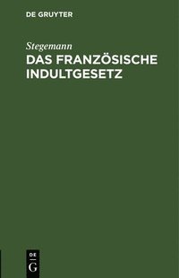 bokomslag Das Französische Indultgesetz