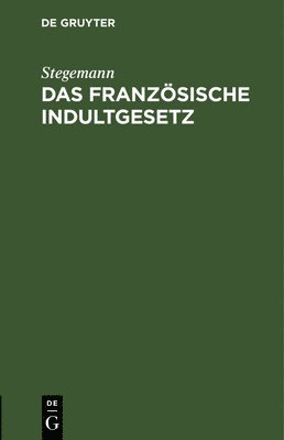 bokomslag Das Franzsische Indultgesetz