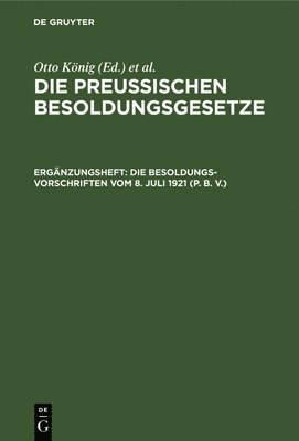 Die Besoldungsvorschriften Vom 8. Juli 1921 (P. B. V.) 1